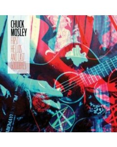 MOSLEY,CHUCK - FIRST HELLOS & LAST GOODBYES (AQUA BLUE VINYL/DELUXE OBI-STRIP/DL CARD) (RSD)