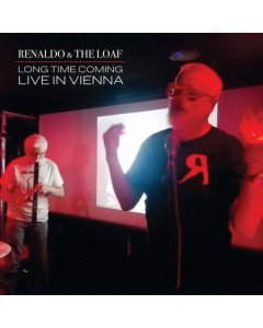 RENALDO & THE LOAF - LONG TIME COMING: LIVE IN VIENNA  (RED/BLACK SPLATTER & WHITE/BLACK SPLATTER VINYL/2LP) (RSD)