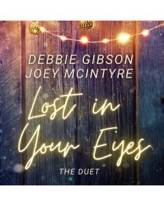 GIBSON,DEBBIE - LOST IN YOUR EYES, THE DUET WITH JOEY MCINTYRE (RSD)