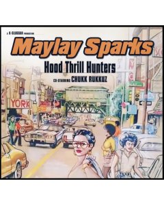 MAYLAY SPARKS - HOOD THRILL HUNTERS