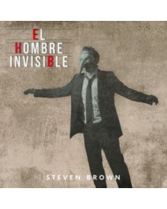 BROWN,STEVEN - EL HOMBRE INVISIBLE