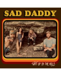 SAD DADDY - WAY UP IN THE HILLS