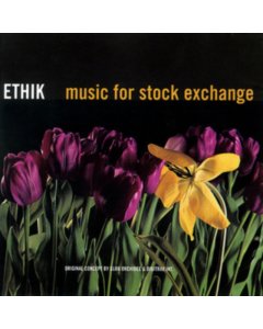 ETHIK - MUSIC FOR STOCK EXCHANGE (180G)