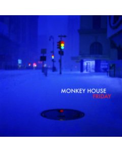 MONKEY HOUSE - FRIDAY (45 RPM)