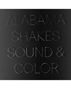 ALABAMA SHAKES - SOUND & COLOR