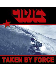 CIVIC - TAKEN BY FORCE (TRANSLUCENT RED VINYL)