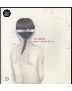 SEABEAR - WHILE THE FIRE DIES EP