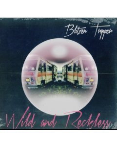 BLITZEN TRAPPER - WILD & RECKLESS