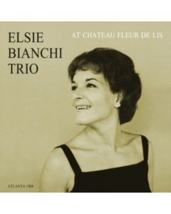 BIANCHI,ELSIE TRIO - AT CHATEAU FLEUR DE LIS