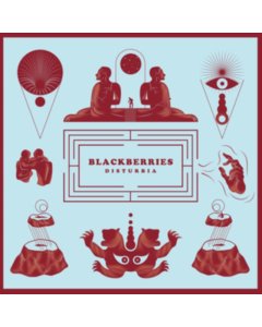 BLACKBERRIES - DISTURBIA