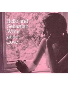 BELLE & SEBASTIAN - WRITE ABOUT LOVE