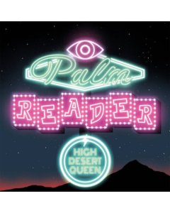 HIGH DESERT QUEEN - PALM READER (COLOURED VINYL)