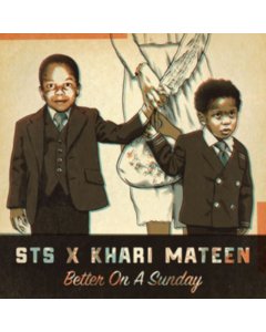 STS X KHARI MATEEN - BETTER ON A SUNDAY