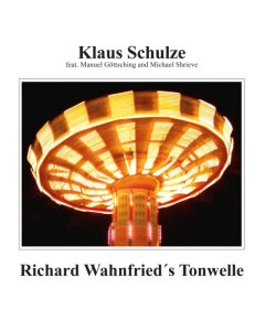 SCHULZE,KLAUS - RICHARD WAHNFRIED'S TONWELLE