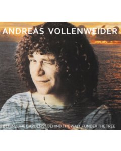 VOLLENWEIDER,ANDREAS - BEHIND THE GARDENS - BEHIND THE WALL - UNDER THE TREE