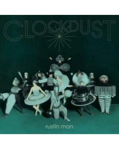 RUSTIN MAN - CLOCKDUST (DL CARD)