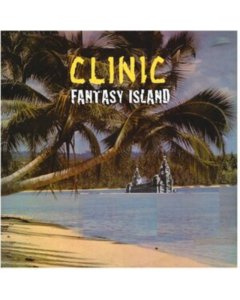 CLINIC - FANTASY ISLAND (DL CARD)