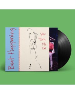 BEAT HAPPENING - YOU TURN ME ON