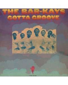 BAR-KAYS - GOTTA GROOVE