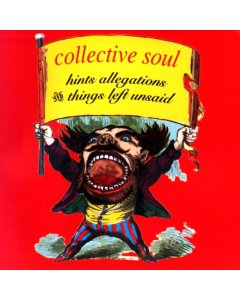 COLLECTIVE SOUL - HINTS ALLEGATIONS & THINGS LEFT UNSAID