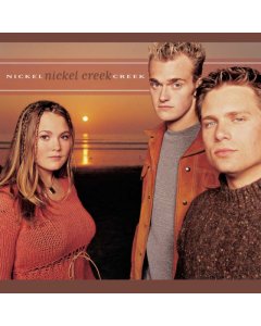 NICKEL CREEK - NICKEL CREEK (2LP/180G)