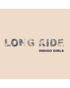 INDIGO GIRLS - LONG RIDE / LOOK LONG (TRANSLUCENT GREEN 7INCH)