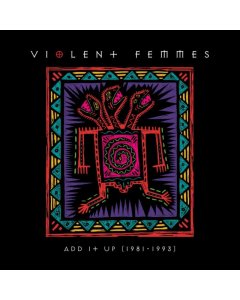 VIOLENT FEMMES - ADD IT UP (1981-1993) (2LP)