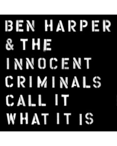 HARPER,BEN & THE INNOCENT CRIMINALS - CALL IT WHAT IT IS