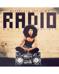 SPALDING,ESPERANZA - RADIO MUSIC SOCIETY (10TH ANNIVERSARY/2LP)