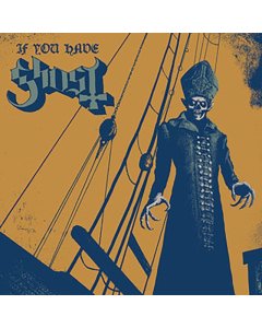 GHOST - IF YOU HAVE GHOST (BLUE/YELLOW VINYL)