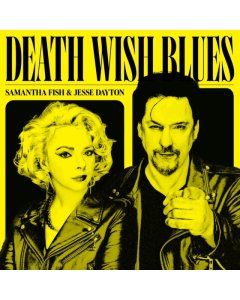 FISH,SAMANTHA  & JESSE DAYTON - DEATH WISH BLUES