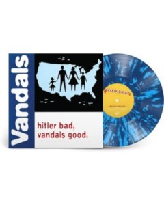 VANDALS - HITLER BAD, VANDALS GOOD. (25TH ANNIVERSARY EDITION) (WHITE/BLUE SPLATTER VINYL)