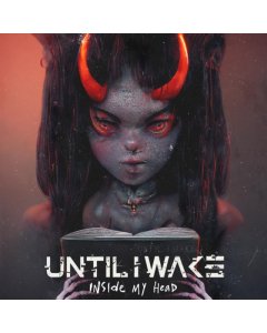 UNTIL I WAKE - INSIDE MY HEAD