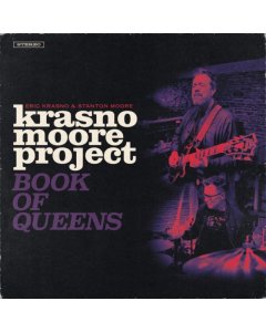 KRASNO,ERIC & STANTON MOORE - KRASNO/MOORE PROJECT: BOOK OF QUEENS