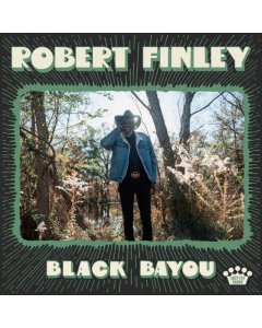 FINLEY,ROBERT - BLACK BAYOU (OLIVE GREEN/BLACK SPLATTER VINYL (I)