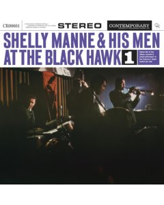 MANNE,SHELLY & HIS MEN - AT THE BLACK HAWK, VOL. 1 (CONTEMPORARY RECORDS ACOUSTIC SOUNDS SERIES)