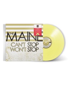 MAINE - CAN'T STOP WON'T STOP (15TH ANNIVERSARY) (LEMON VINYL) (I)