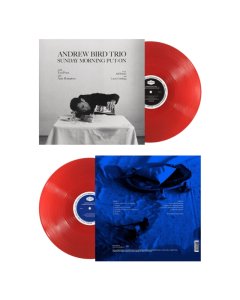 BIRD,ANDREW TRIO - SUNDAY MORNING PUT-ON (TRANSLUCENT RED RUBY VINYL) (I)