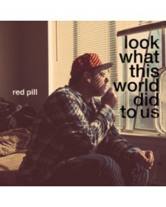 RED PILL - LOOK WHAT THIS WORLD DID TO US