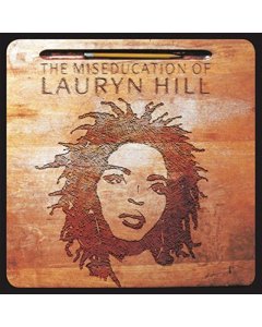 HILL,LAURYN - MISEDUCATION OF LAURYN HILL