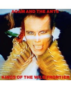 ADAM & THE ANTS - KINGS OF THE WILD FRONTIER (180G/DELUXE REMASTERED EDITION/GATEFOLD)