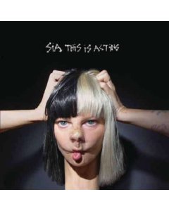 SIA - THIS IS ACTING (2LP/ONE BLACK & ONE WHITE VINYL/DL CARD)