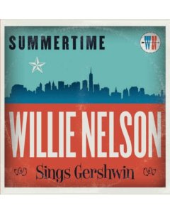 Nelson,Willie - Summertime: Willie Nelson Sings Gershwin