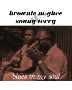 BROWNIE MCGHEE & SONNY TERRY - BLUES IN MY SOUL