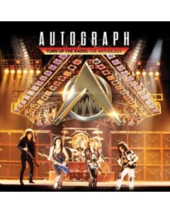 AUTOGRAPH - Turn Up The Radio - The Anthology