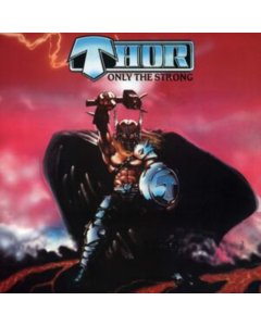 THOR - ONLY THE STRONG (RED/BLACK SPLATTER VINYL)