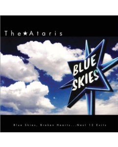 ATARIS - BLUE SKIES, BROKEN HEARTS (BLUE/WHITE VINYL)