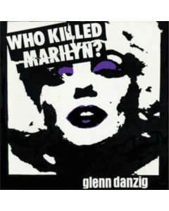 DANZIG,GLENN - WHO KILLED MARILYN? (BLACK & WHITE / PURPLE VINYL/REISSUE)