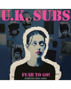 UK SUBS - FEAR TO GO RARITIES 1988-2000 (PINK VINYL)