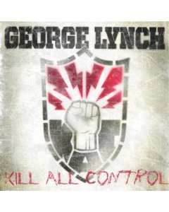 LYNCH,GEORGE - KILL ALL CONTROL